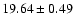 $19.64 \pm 0.49$