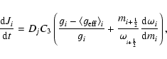 \begin{displaymath}%
\frac{{\rm d}J_i}{{\rm d}t}=D_jC_3\left( \frac{g_i- \langle...
...a _{_{i+\frac 12}}}\frac{{\rm d}\omega _i}{{\rm d}m_i}\right),
\end{displaymath}