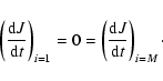 \begin{displaymath}%
\left( \frac{{\rm d}J}{{\rm d}t}\right) _{i=1}=0=\left(
\frac{{\rm d}J}{{\rm d}t}\right) _{i=M}\cdot
\end{displaymath}