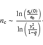 \begin{displaymath}n_{\rm c} \sim \frac{\ln \left( {\epsilon_{\rm s}(0)\over \ep...
...right) }{\ln \left({\gamma_{\star}^2 \over 1-q}\right)} \cdot
\end{displaymath}