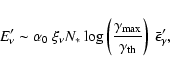 \begin{displaymath}E'_{\nu} \sim
\alpha_{0}~\xi_{\nu}N_{*}\log\left(\frac{\gamma_{\rm max}}{\gamma_{\rm th}}\right)~\bar \epsilon'_{\gamma} ,
\end{displaymath}