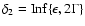 $\delta_{2}=\rm {Inf}\{\epsilon,2\Gamma\}$