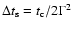$\Delta t_{\rm s}=t_{\rm c}/2\Gamma^2$