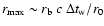 $r_{\rm max} \sim r_{\rm b}~ c~ \Delta t_{\rm w}/r_{0}$