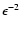 $\epsilon^{-2}$