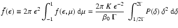 $\displaystyle \bar{f}(\epsilon)\equiv 2\pi~\epsilon^{2}\int_{-1}^{1}f(\epsilon,...
...}}{\beta_0~\Gamma}~\int_{1/2\Gamma}^{2\Gamma}P(\delta)~\delta^{2}~{\rm d}\delta$