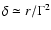 $\delta \simeq r/\Gamma^{2}$