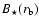 $B_{\star}(r_{\rm b})$