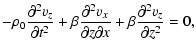 $\displaystyle -\rho_0 {\partial^2 v_z \over \partial t^2} + \beta {\partial^2 v_x \over \partial z
\partial x} + \beta {\partial^2 v_z \over \partial z^2} =0 ,$