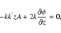 \begin{displaymath}- k k^{'} z A + 2 k {\partial \phi \over \partial z} = 0,
\end{displaymath}