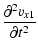 $\displaystyle {\partial^2 v_{x1} \over \partial t^2}$