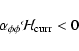 \begin{displaymath}\alpha_{\phi\phi} {\cal H}_{\rm curr} < 0
\end{displaymath}