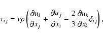 \begin{displaymath}\tau_{ij}=\nu\rho\left(\frac{\partial u_i}{\partial x_j} +
\f...
...frac{2}{3}\frac{\partial u_k}{\partial x_k}\delta_{ij}\right),
\end{displaymath}