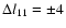 $\Delta l_{11} = \pm 4$