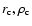 $r_{\rm c}, \rho_{\rm c}$