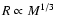 $R\propto
M^{1/3}$
