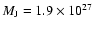 $M_{\rm J}=1.9\times 10^{27}$