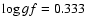 $\log gf =
0.333$