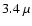 $3.4~\mu$