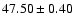$47.50\pm0.40~$