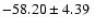 $ -58.20\pm4.39~$