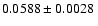 $ 0.0588\pm0.0028 ~$