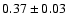 $0.37\pm0.03$