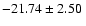$ -21.74\pm2.50~$