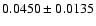 $ 0.0450\pm0.0135$