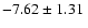 $ -7.62\pm1.31~$