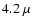 $4.2~\mu$