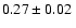 $ 0.27\pm 0.02~$