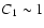 $C_1\sim 1$