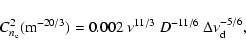 \begin{displaymath}C_{n_{\rm e}}^2 ({\rm m}^{-20/3}) = 0.002~\nu^{11/3}~D^{-11/6}~
\Delta\nu_{\rm d}^{-5/6},
\end{displaymath}
