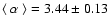 $\langle~\alpha~\rangle = 3.44 \pm 0.13$