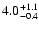 $\rm 4.0_{-0.4}^{+1.1}$