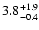 $\rm 3.8_{-0.4}^{+1.9}$