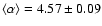 $\langle \alpha \rangle = 4.57 \pm
0.09$