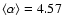 $\langle \alpha \rangle = 4.57$