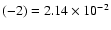 $(-2)=2.14\times 10^{-2}$