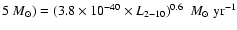$5~M_{\odot}) = (3.8\times10^{-40}\times L_{2-10})^{0.6}~~M_{\odot}~\rm yr^{-1}$