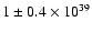 $1\pm0.4\times10^{39}$