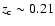 $z_{\rm c} \sim 0.21$