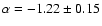 $\alpha=-1.22 \pm 0.15$