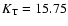 $K_{\rm T}=15.75$