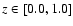$z \in [0.0,1.0]$