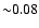 ${\sim}0.08$