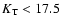 $K_{\rm T} < 17.5$