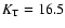 $K_{\rm T} = 16.5$