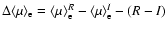 $
\Delta \langle \mu \rangle_{\rm e} = \langle \mu \rangle_{\rm e}^R - \langle \mu \rangle_{\rm e}^I - (R - I)$